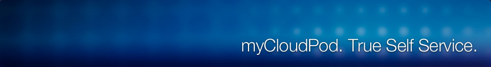 myCloudPod. True Self Service